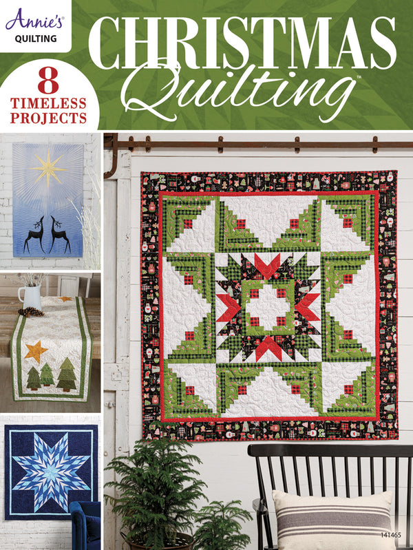 Christmas Quilting: 8 Timeless Projects by Annie's Quilting