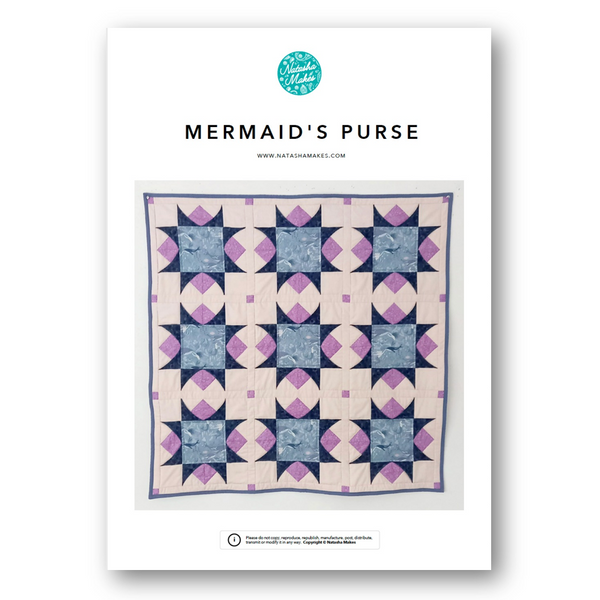 Natasha　PRINTED　INSTRUCTIONS:　VERSION　Quilt　–　'Mermaid's　Makes　Purse'　Pattern: