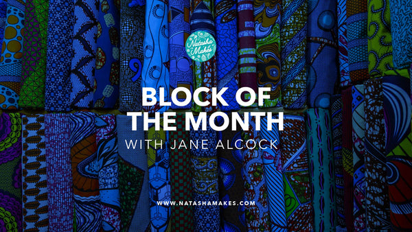 Natasha Makes - Block of the Month 4th August 2021