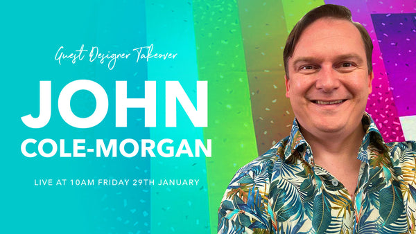 Natasha Makes - Guest Designer Takeover With John Cole Morgan Friday 29th January 2021