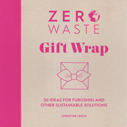 Zero Waste Gift Wrap by Christine Leech