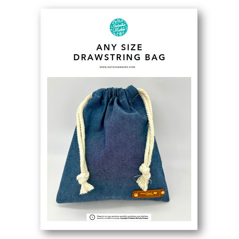 INSTRUCTIONS: Any Size Drawstring Bag: PRINTED VERSION – Natasha Makes