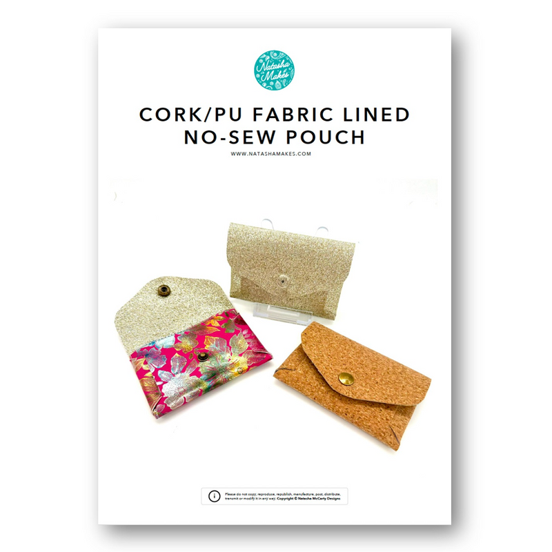INSTRUCTIONS + MYLAR TEMPLATES: Cork/PU Fabric Lined No-Sew Pouch