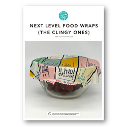 INSTRUCTIONS: Next Level Food Wraps (The Clingy Ones): PRINTED VERSION