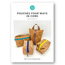 INSTRUCTIONS: Pouches Four Ways IN CORK: PRINTED VERSION