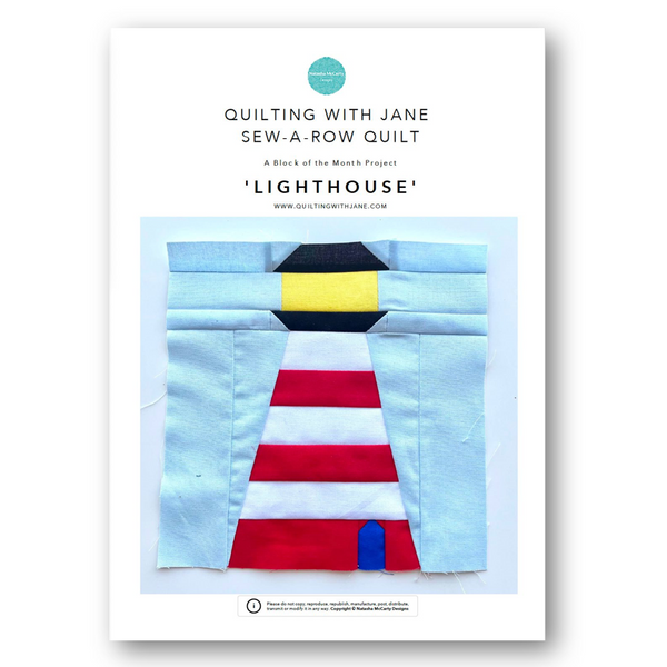 INSTRUCTIONS: Quilting With Jane Sew-A-Row BOTM | 'Lighthouse' Block: PRINTED VERSION