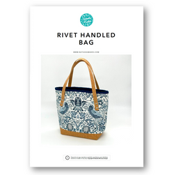 INSTRUCTIONS: Rivet Handled Bag: PRINTED VERSION