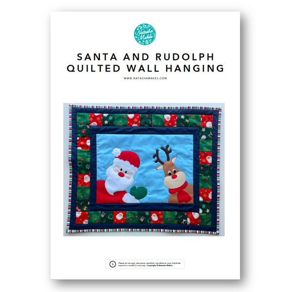 INSTRUCTIONS: Santa and Rudolph Quilted Wall Hanging Pattern: PRINTED VERSION