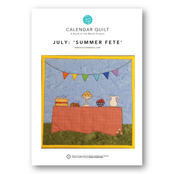 INSTRUCTIONS with Template: Calendar Quilt | BLOCK 7 July 'Summer Fete': PRINTED VERSION