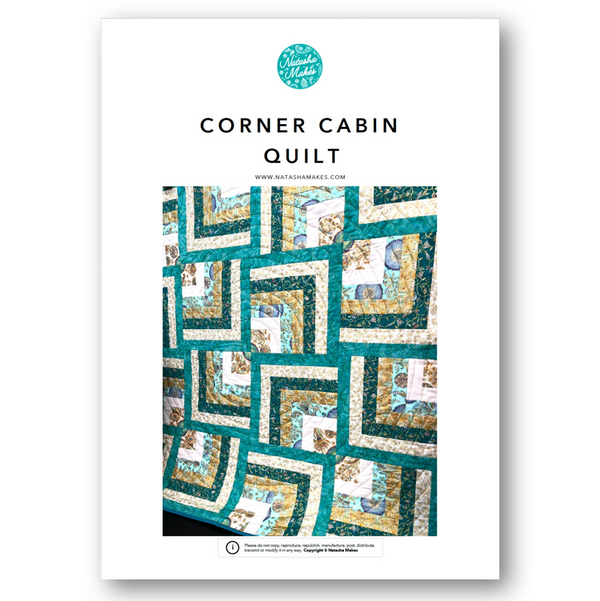 INSTRUCTIONS: 'Corner Cabin' Quilt Pattern: PRINTED VERSION