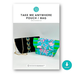 INSTRUCTIONS: Take Me Anywhere Pouch/Bag: DIGITAL DOWNLOAD