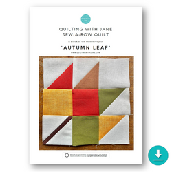 INSTRUCTIONS: Quilting With Jane Sew-A-Row BOTM | 'Autumn Leaf' Block: DIGITAL DOWNLOAD