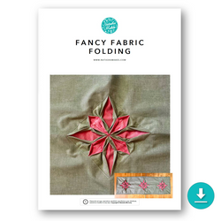 INSTRUCTIONS: Fancy Fabric Folding: DIGITAL DOWNLOAD
