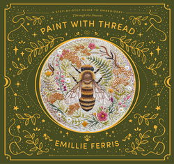 Paint with Thread by Emillie Ferris