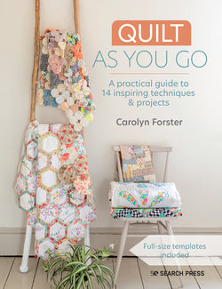 Quilt As You Go by Carolyn Forster