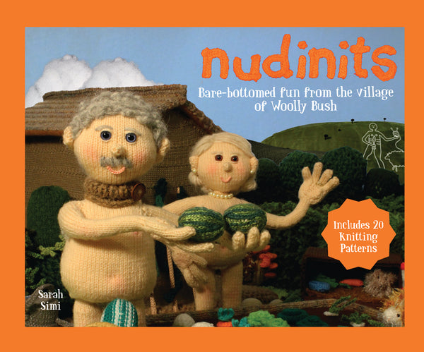 Nudinits: Bare-Bottomed Fun from the Village of Woolly Bush by Sarah Simi