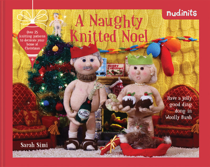 Nudinits: A Naughty Knitted Noel by Sarah Simi