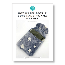 INSTRUCTIONS: Hot Water Bottle Cover and Pyjama Warmer: PRINTED VERSION