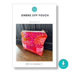 INSTRUCTIONS: Ombré EPP Pouch: DIGITAL DOWNLOAD