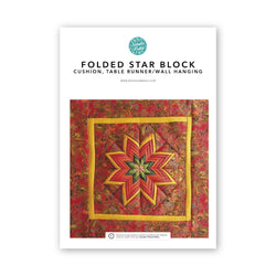 INSTRUCTIONS: Folded Star Block, Cushion, Table Runner / Wall Hanging: PRINTED VERSION