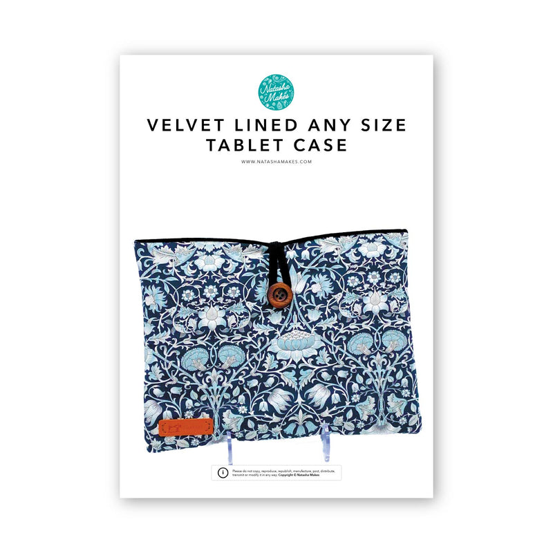 INSTRUCTIONS: Velvet Lined Any Size Tablet Case: PRINTED VERSION
