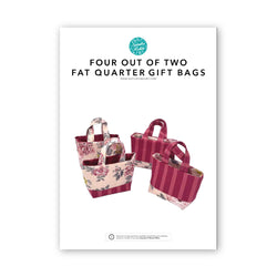 INSTRUCTIONS: 'Four Out Of Two' Fat Quarter Gift Bags: PRINTED VERSION