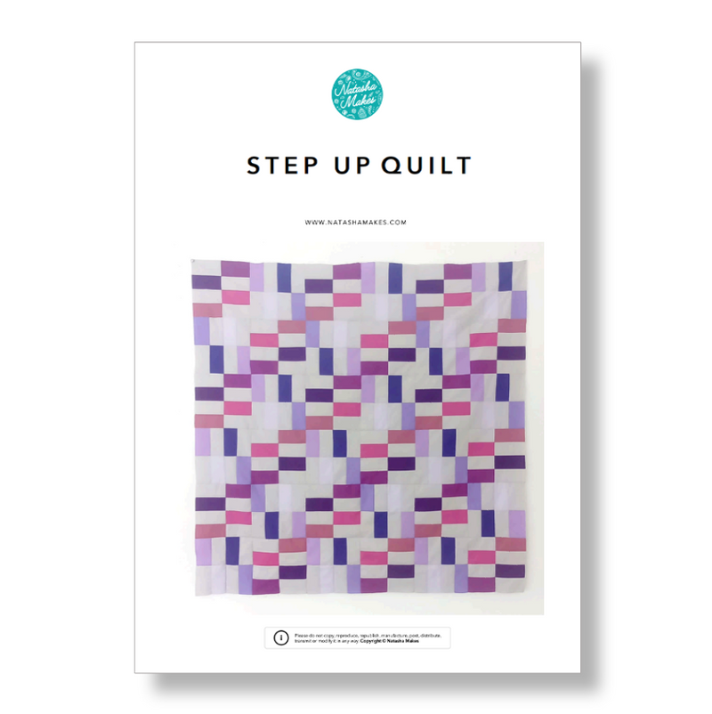 Step Pattern Normal Coour INSTRUCTIONS: 'Step Up' Quilt Pattern: PRINTED VERSION β Natasha Makes