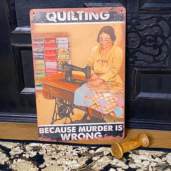 DECOR: 'Quilting Because M****r is Wrong' Funny Sign